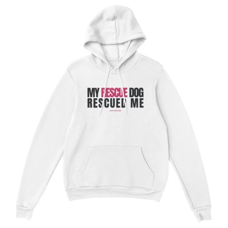 Hoodie My Rescue Dog Rescued Me paiement sécurisé