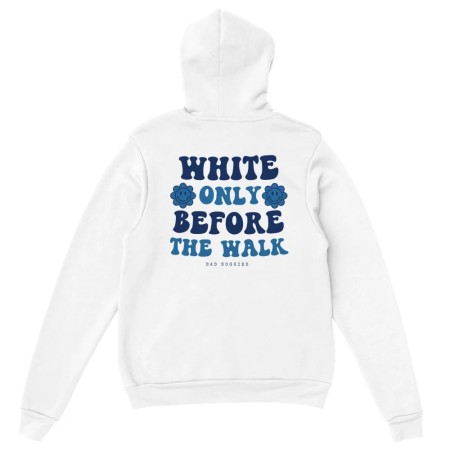 Hoodie 💙 WHITE ONLY BEFORE THE WALK 💙 le concept de la Pate a emporter 