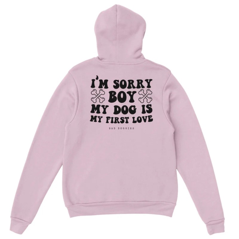 Hoodie 🦴 SORRY BOY MY DOG IS MY FIRST LOVE 🦴 - 𝟷𝟾 𝚌𝚘𝚕𝚘𝚛𝚒𝚜 en ligne des produits 