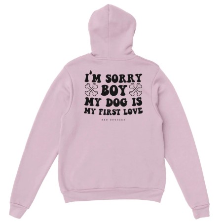 Hoodie 🦴 SORRY BOY MY DOG IS MY FIRST LOVE 🦴 - 𝟷𝟾 𝚌𝚘𝚕𝚘𝚛𝚒𝚜 en ligne des produits 