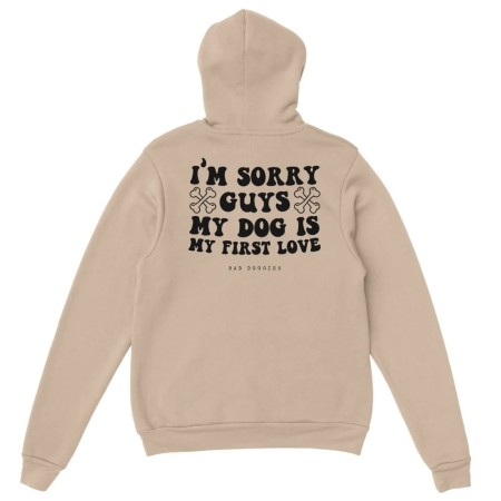 Hoodie 🦴 SORRY GUYS MY DOG IS MY FIRST LOVE 🦴 - 𝟷𝟾 𝚌𝚘𝚕𝚘𝚛𝚒𝚜 En savoir plus