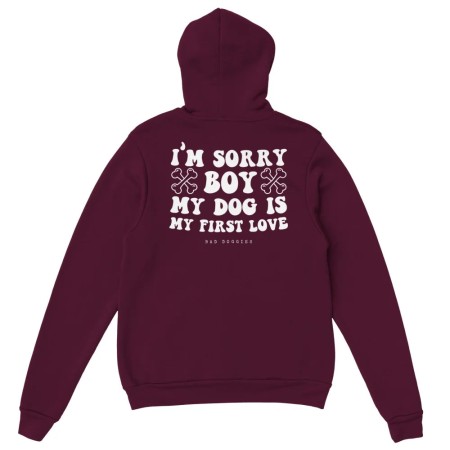 Hoodie 🦴 SORRY BOY MY DOG IS MY FIRST LOVE 🦴 - 𝟷𝟾 𝚌𝚘𝚕𝚘𝚛𝚒𝚜 en ligne des produits 