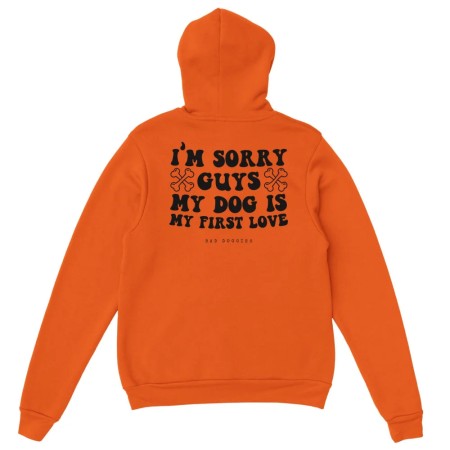 Hoodie 🦴 SORRY GUYS MY DOG IS MY FIRST LOVE 🦴 - 𝟷𝟾 𝚌𝚘𝚕𝚘𝚛𝚒𝚜 En savoir plus