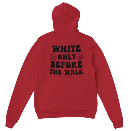 Hoodie ✨ WHITE ONLY BEFORE THE WALK ✨ (16 coloris) Voir les baskets