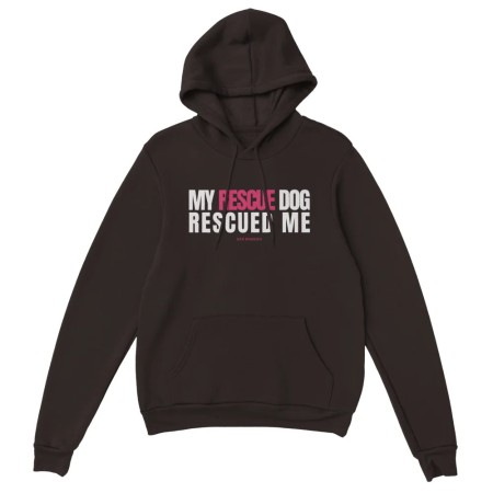 Hoodie My Rescue Dog Rescued Me Faites des économies