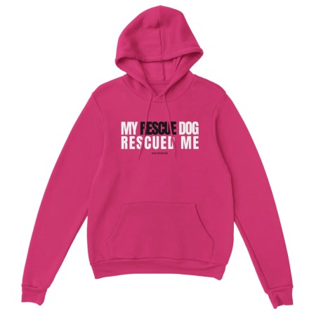 Hoodie My Rescue Dog Rescued Me Faites des économies