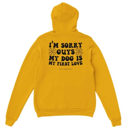 Hoodie 🦴 SORRY GUYS MY DOG IS MY FIRST LOVE 🦴 - 𝟷𝟾 𝚌𝚘𝚕𝚘𝚛𝚒𝚜 de votre