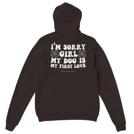 Hoodie 🦴 SORRY GIRL MY DOG IS MY FIRST LOVE 🦴 - 𝟷𝟾 𝚌𝚘𝚕𝚘𝚛𝚒𝚜 en stock