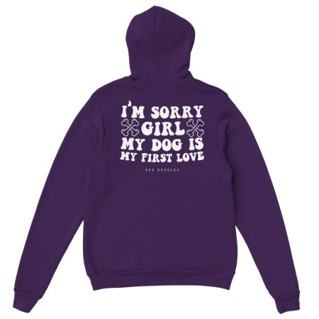 Hoodie 🦴 SORRY GIRL MY DOG IS MY FIRST LOVE 🦴 - 𝟷𝟾 𝚌𝚘𝚕𝚘𝚛𝚒𝚜 en stock