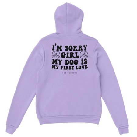 Hoodie 🦴 SORRY GIRL MY DOG IS MY FIRST LOVE 🦴 - 𝟷𝟾 𝚌𝚘𝚕𝚘𝚛𝚒𝚜 en stock