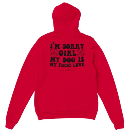 Hoodie 🦴 SORRY GIRL MY DOG IS MY FIRST LOVE 🦴 - 𝟷𝟾 𝚌𝚘𝚕𝚘𝚛𝚒𝚜 en stock