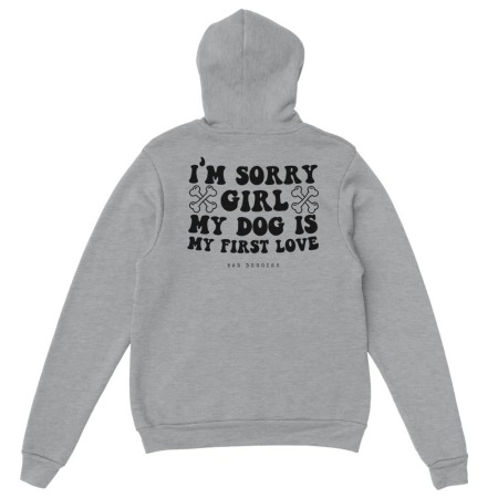 Hoodie 🦴 SORRY GIRL MY DOG IS MY FIRST LOVE 🦴 - 𝟷𝟾 𝚌𝚘𝚕𝚘𝚛𝚒𝚜 livraison et retour toujours gratuits