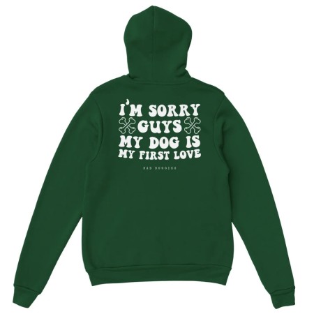 Hoodie 🦴 SORRY GUYS MY DOG IS MY FIRST LOVE 🦴 - 𝟷𝟾 𝚌𝚘𝚕𝚘𝚛𝚒𝚜 Jusqu'à 80% De Réduction